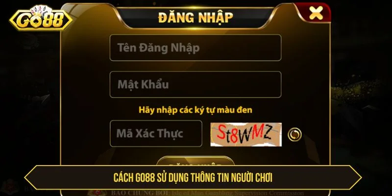 Thông tin thu thập hỗ trợ GO88 xác minh tài khoản